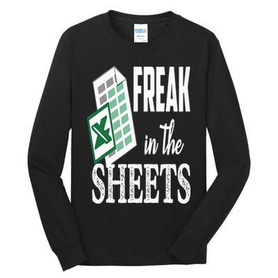 Freak In The Excel Sheets Funny Accountant Spreadsheet Tall Long Sleeve T-Shirt