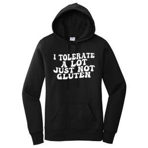 Funny I Tolerate A Lot Just Not Gluten Women's Pullover Hoodie