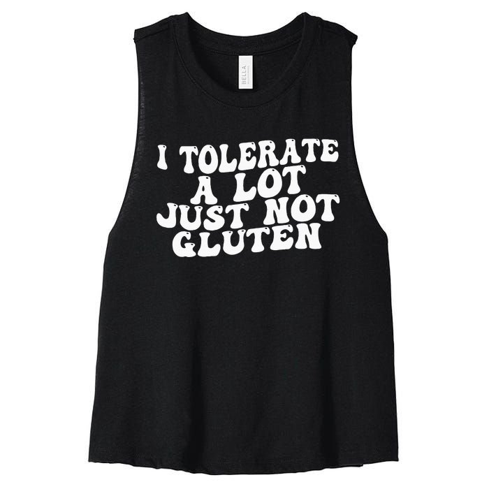 Funny I Tolerate A Lot Just Not Gluten Women's Racerback Cropped Tank