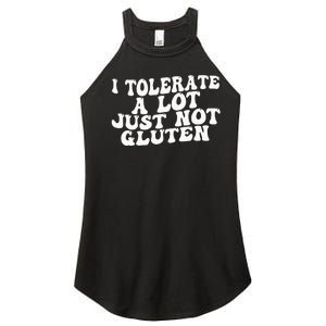 Funny I Tolerate A Lot Just Not Gluten Women's Perfect Tri Rocker Tank