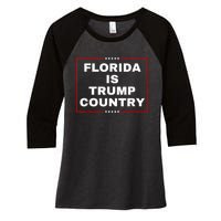 Florida Is Trump Country Take America Back 2024 Election Women's Tri-Blend 3/4-Sleeve Raglan Shirt