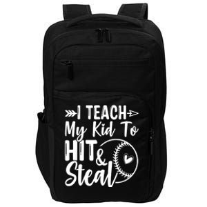 Funny I Teach My To Hit And Steal Fun Baseball Dad Mom Impact Tech Backpack