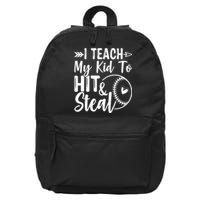 Funny I Teach My To Hit And Steal Fun Baseball Dad Mom 16 in Basic Backpack