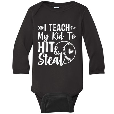 Funny I Teach My To Hit And Steal Fun Baseball Dad Mom Baby Long Sleeve Bodysuit