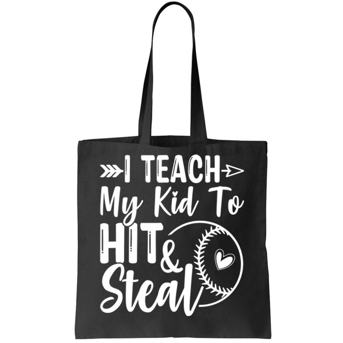 Funny I Teach My To Hit And Steal Fun Baseball Dad Mom Tote Bag