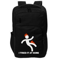 Funny I Tried It At Home Impact Tech Backpack