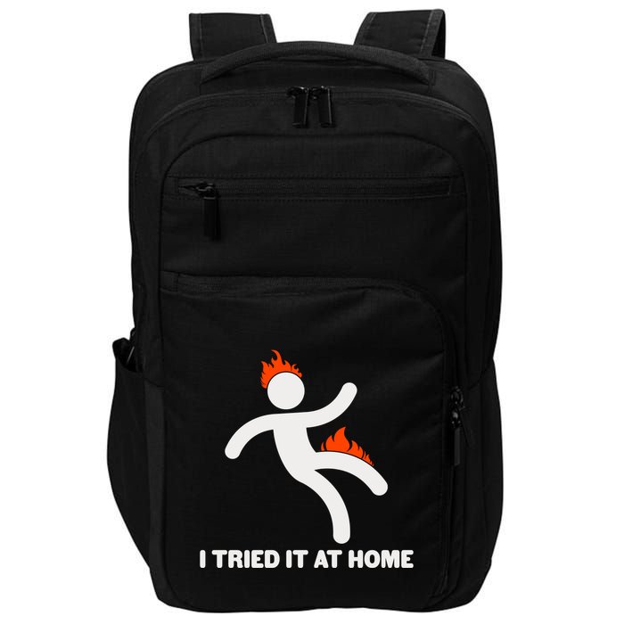 Funny I Tried It At Home Impact Tech Backpack