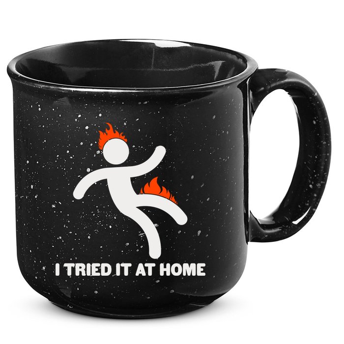 Funny I Tried It At Home 15oz Campfire Ceramic Mug