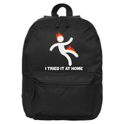 Funny I Tried It At Home 16 in Basic Backpack