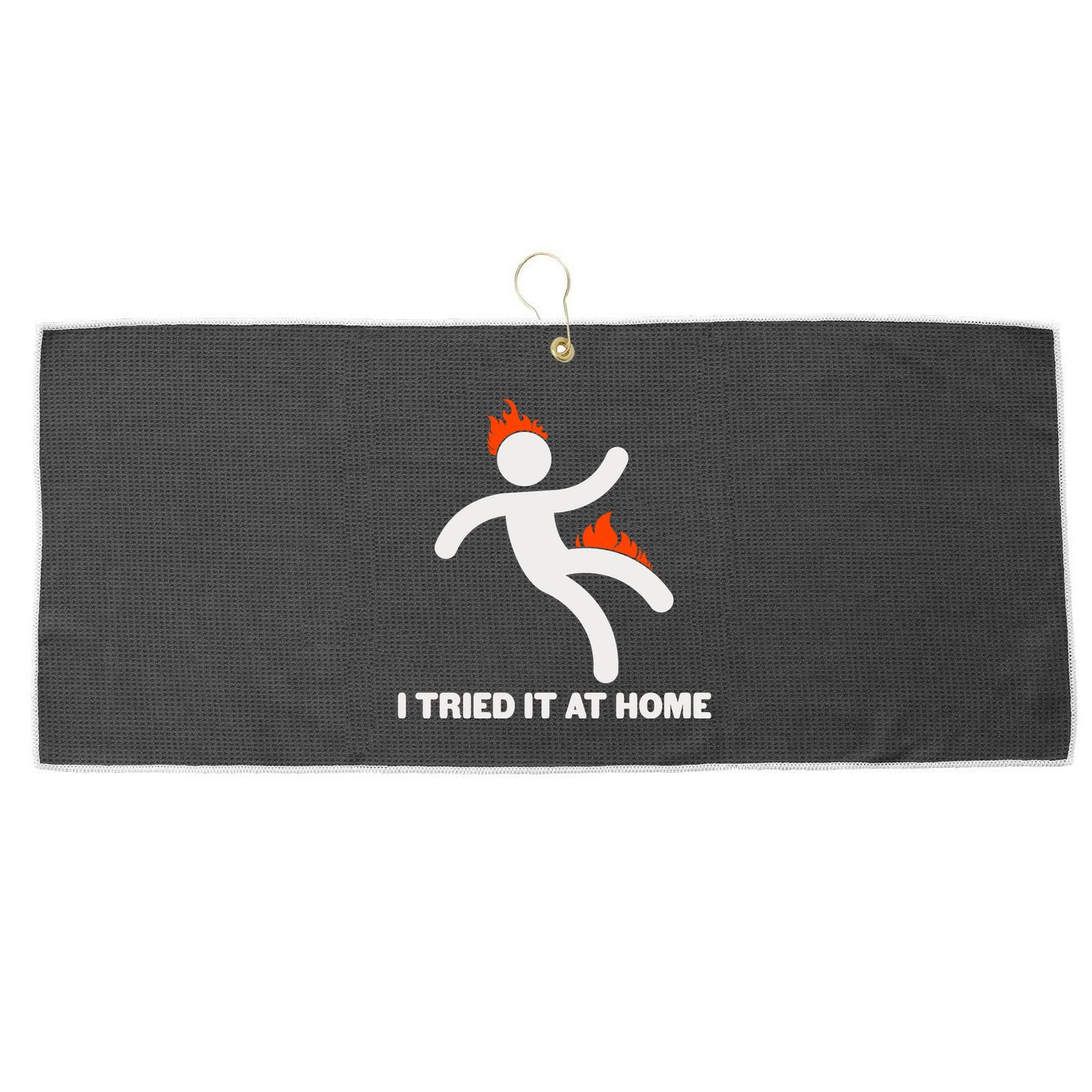 Funny I Tried It At Home Large Microfiber Waffle Golf Towel