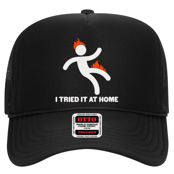 Funny I Tried It At Home Trucker Hat