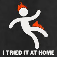 Funny I Tried It At Home Trucker Hat