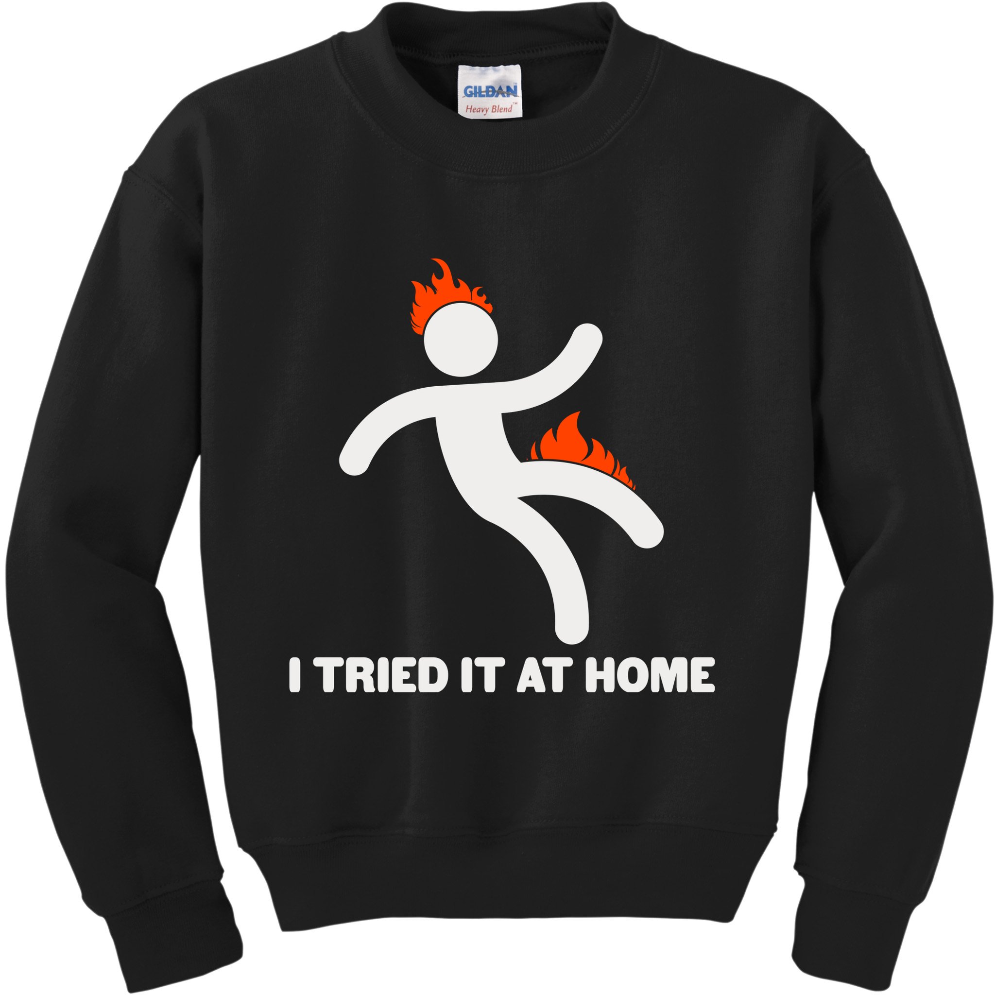 Funny I Tried It At Home Kids Sweatshirt