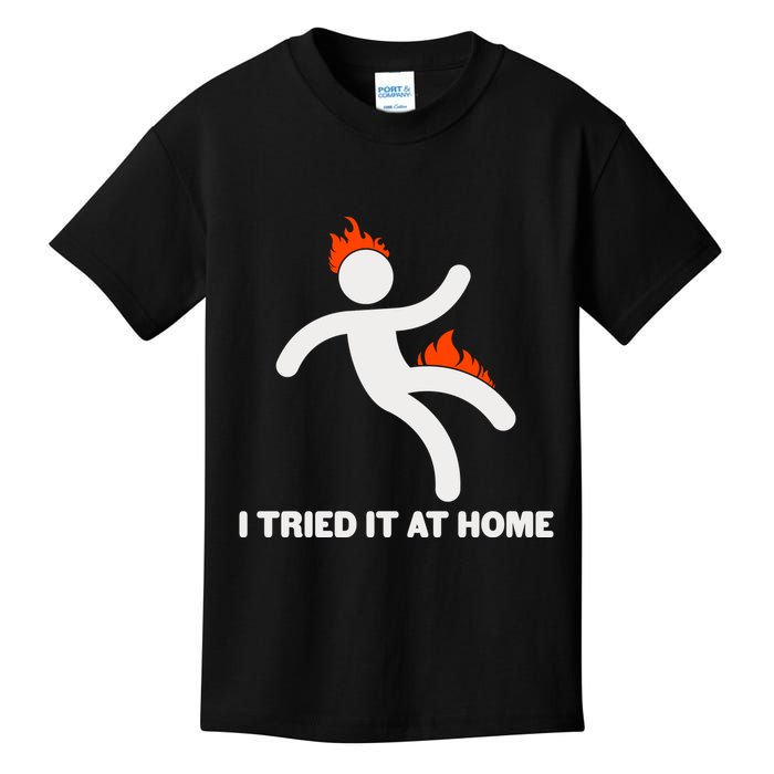 Funny I Tried It At Home Kids T-Shirt