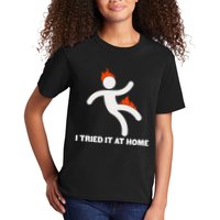 Funny I Tried It At Home Kids T-Shirt