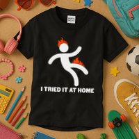 Funny I Tried It At Home Kids T-Shirt