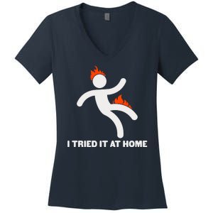 Funny I Tried It At Home Women's V-Neck T-Shirt