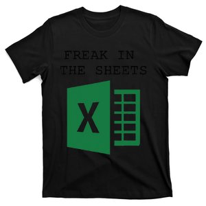 Freak In The Excel Sheets T-Shirt