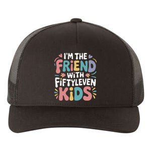 Funny IM The Friend With Fiftyleven Yupoong Adult 5-Panel Trucker Hat