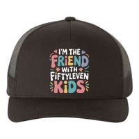 Funny IM The Friend With Fiftyleven Yupoong Adult 5-Panel Trucker Hat