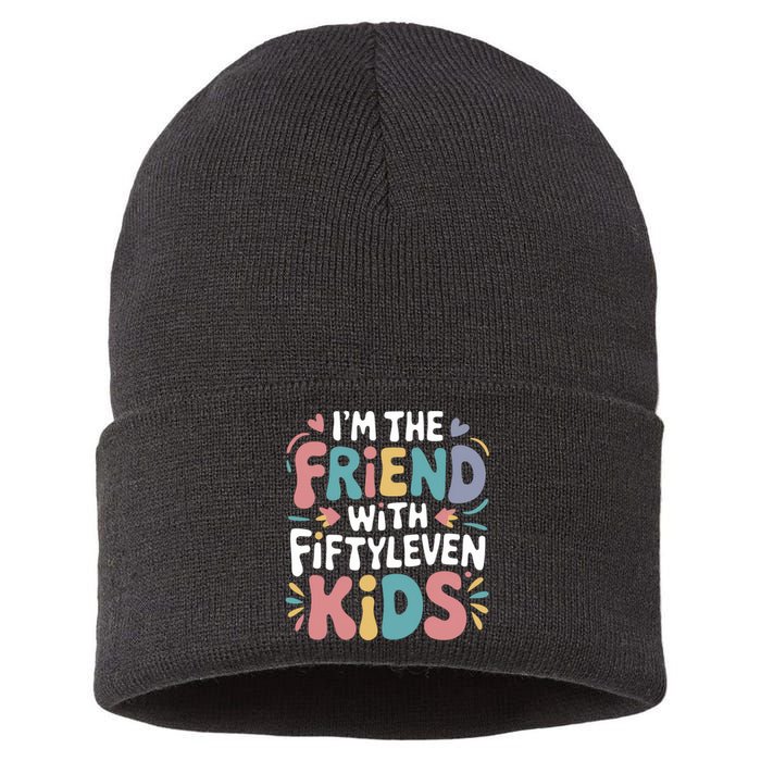 Funny IM The Friend With Fiftyleven Sustainable Knit Beanie