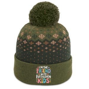 Funny IM The Friend With Fiftyleven The Baniff Cuffed Pom Beanie