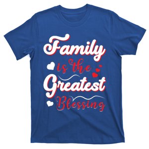 Family Is The Greatest Blessing Meaningful Gift T-Shirt