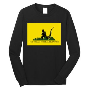 Funny Ill Tread Wherever I Want Meme Long Sleeve Shirt