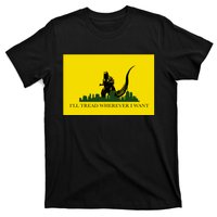 Funny Ill Tread Wherever I Want Meme T-Shirt