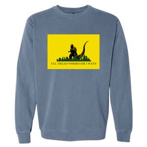 Funny Ill Tread Wherever I Want Meme Garment-Dyed Sweatshirt