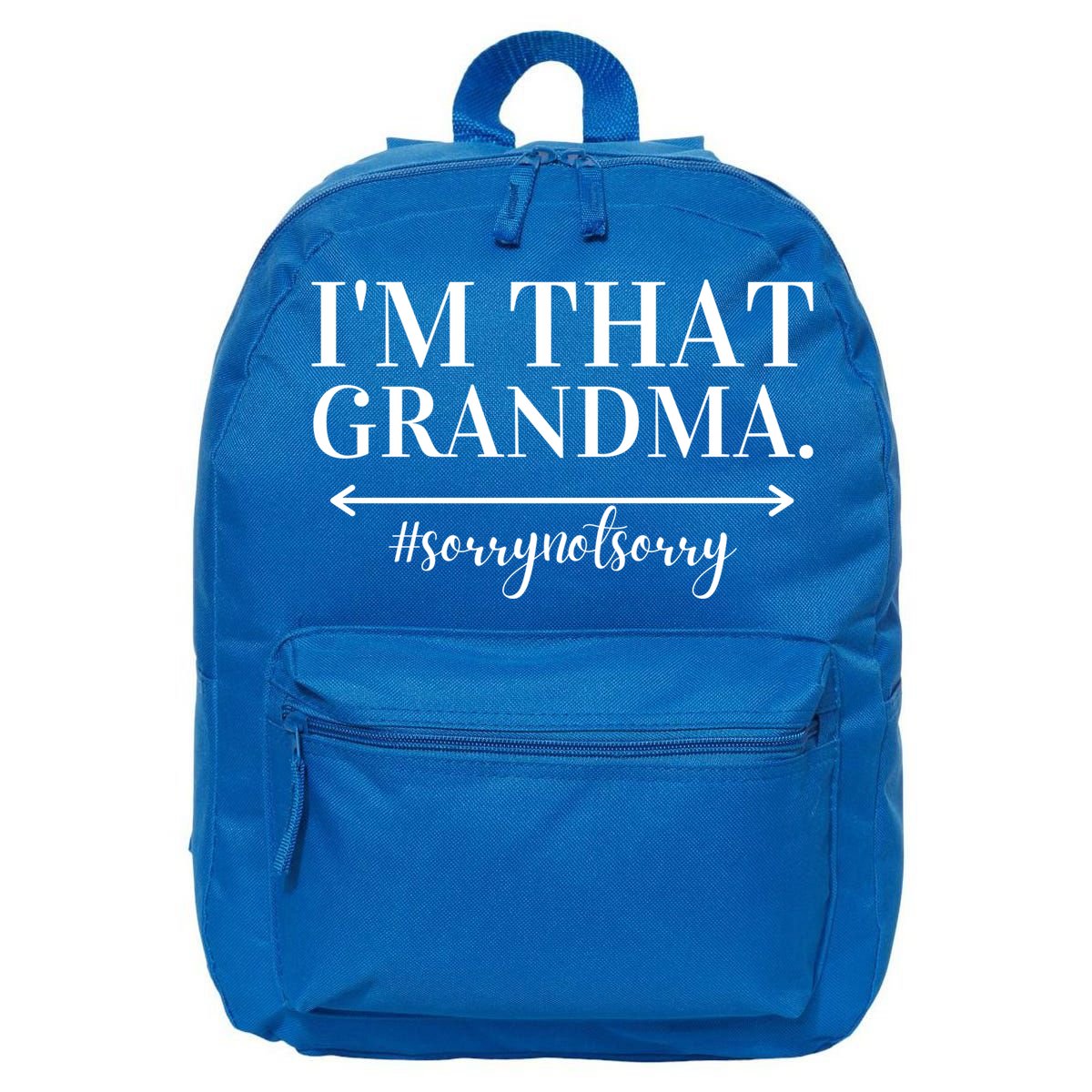 Funny I'm That Grandma Cute Grandmother Grandparent Gift 16 in Basic Backpack