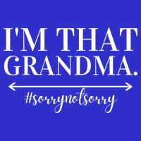Funny I'm That Grandma Cute Grandmother Grandparent Gift 16 in Basic Backpack