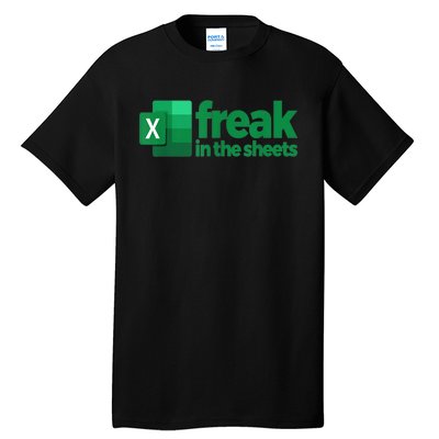 Freak In The Sheets Excel Funny Office Tall T-Shirt