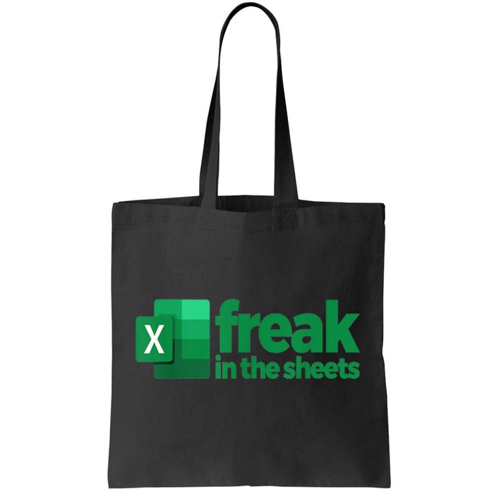 Freak In The Sheets Excel Funny Office Tote Bag