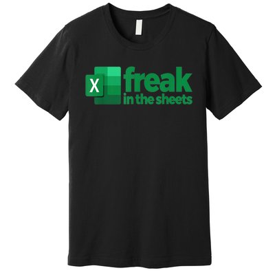 Freak In The Sheets Excel Funny Office Premium T-Shirt