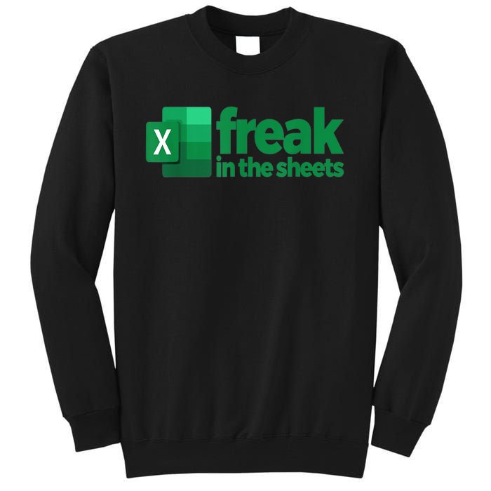 Freak In The Sheets Excel Funny Office Tall Sweatshirt