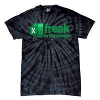 Freak In The Sheets Excel Funny Office Tie-Dye T-Shirt