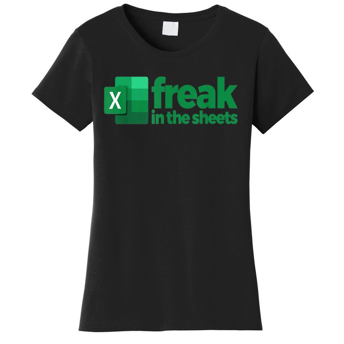 Freak In The Sheets Excel Funny Office Women's T-Shirt