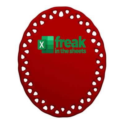 Freak In The Sheets Excel Funny Office Ceramic Oval Ornament