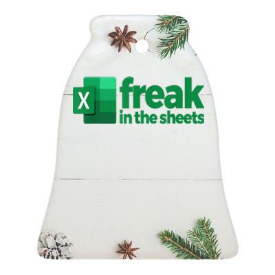 Freak In The Sheets Excel Funny Office Ceramic Bell Ornament