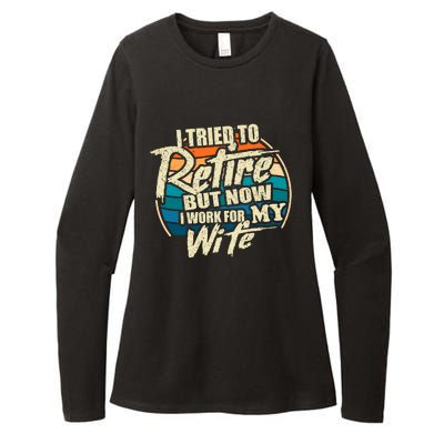 Funny I Tried To Retire But Now I Work For My Wife Womens CVC Long Sleeve Shirt