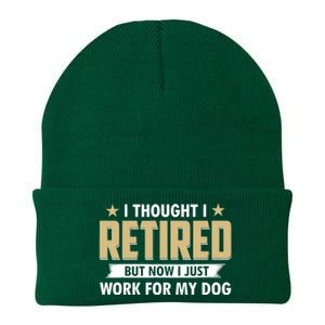 Funny I Thought I Retired But Now I Just Work For My Dog Knit Cap Winter Beanie