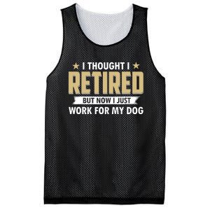 Funny I Thought I Retired But Now I Just Work For My Dog Mesh Reversible Basketball Jersey Tank