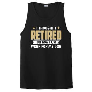 Funny I Thought I Retired But Now I Just Work For My Dog PosiCharge Competitor Tank