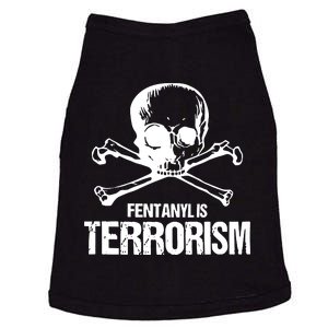 Fentanyl Is Terrorism Skull And Bones We Fight Monsters Doggie Tank