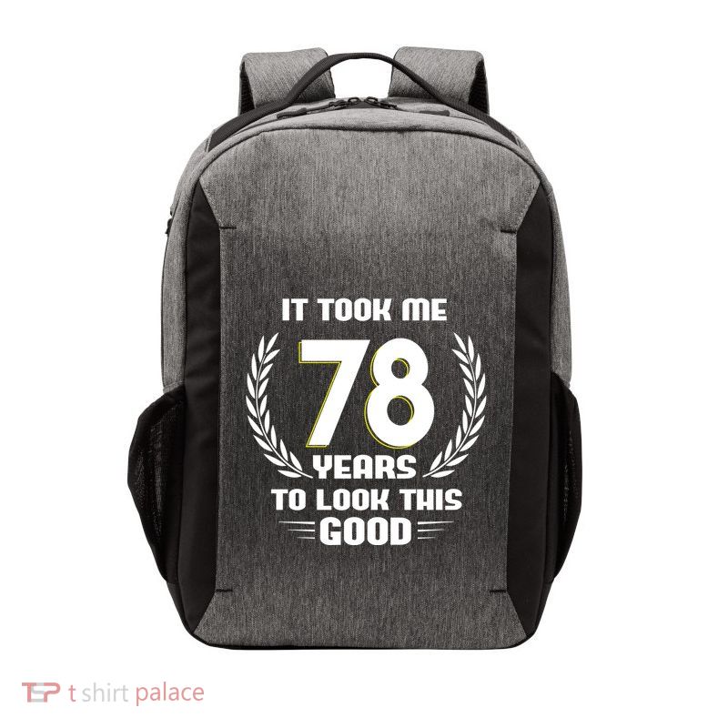 Funny It Took Me 78 Years To Look This Good Happy 78th Birthday Vector Backpack