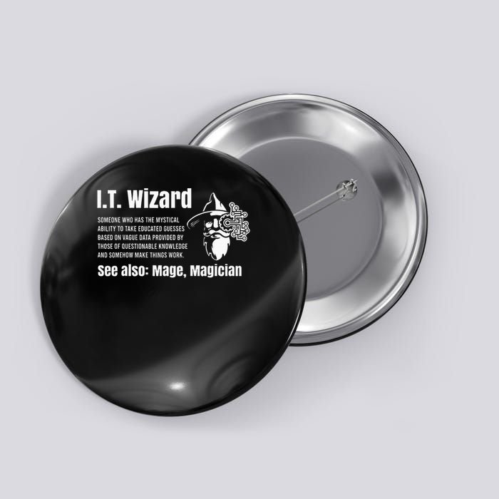 Funny Information Technology Support Computer Tech It Wizard Button