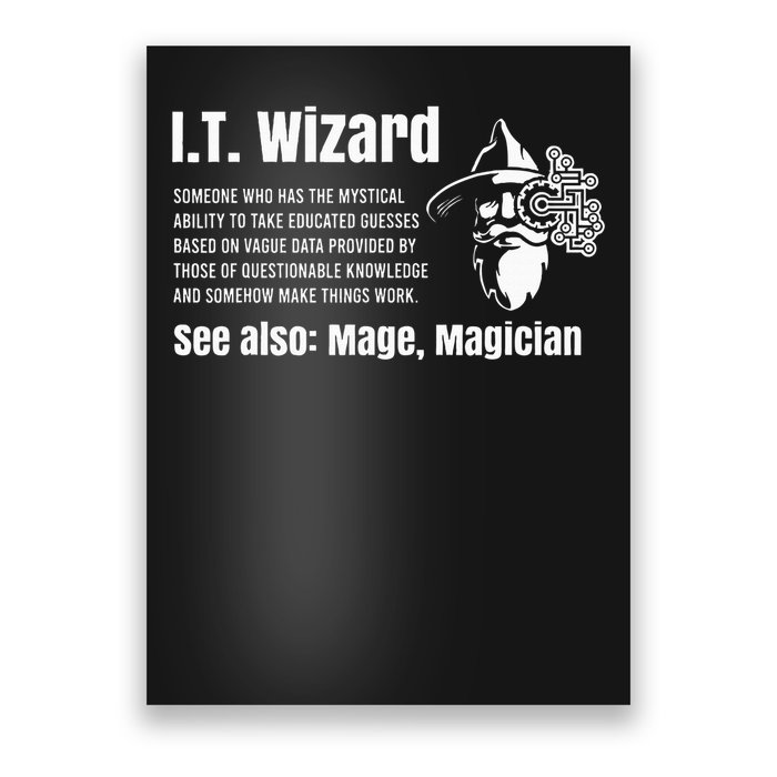 Funny Information Technology Support Computer Tech It Wizard Poster