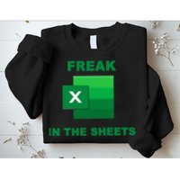 Freak In The Excel Sheets Sweatshirt