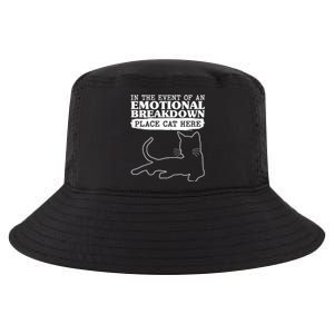 Funny In The Event Of An Emotional Breakdown Place Cat Here Cool Comfort Performance Bucket Hat